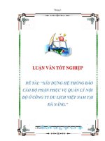 Luận văn tốt nghiệp xây dựng hệ thống báo cáo bộ phận phục vụ quản lý nội bộ Ở công ty du lịch việt nam tại Đà nẵng