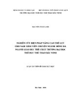 Luận văn nghiên cứu biện pháp nâng cao thể lực cho nam sinh viên chuyên ngành bóng Đá ngành gdtc trường Đại học thể dục thể thao bắc ninh