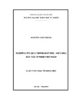 Luận văn nghiên cứu quá trình hấp phụ oxi hóa xúc tác Ở nhiệt Độ thấp