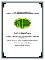 Đồ Án Đồ Án tương tác giữa các Đối tượng trong môi trường Ảo Đề tài xây dựng lại tựa game flappy bird với unity