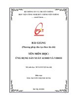 Giáo trình bài giảng Ứng dụng sản xuất audio và video
