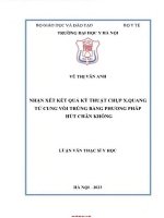 Nhận xét kết quả kỹ thuật chụp x quang tử cung vòi trứng bằng phương pháp hút chân không