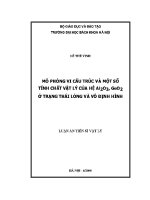 Luận Án tiến sĩ mô phỏng vi cấu trúc và một số tính chất vật lý của hệ al2o3 geo2 Ởở trạng thái lỏng và vô Định hình