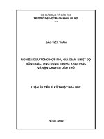 Luận Án tiến sĩ nghiên cứu tổng hợp phụ gia giảm nhiệt Độ Đông Đặc Ứng dụng trong khai thác và vận chuyển dầu thô