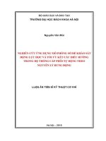 Luận Án tiến sĩ nghiên cứu Ứng dụng mô phỏng số Để khảo sát Động lực học và tối Ưu kết cấu Điều hướng trong hệ thống cấp phôi tự Động theo nguyên lý rung Động