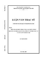 Luận văn thạc sĩ một số giải pháp nhằm nâng cao chất lượng Đội ngũ cán bộ quản lý của công ty cổ phần Đầu tư và xây lắp thành an 665