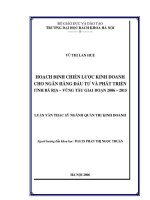 Luận văn thạc sĩ hoạch Định chiến lược kinh doanh cho ngân hàng Đầu tư và phát triển tỉnh bà rịa vũng tàu giai Đoạn 2006 2015