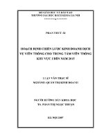 Luận văn thạc sĩ hoạch Định chiến lược kinh doanh dịch vụ viễn thông cho trung tâm viễn thông khu vực i Đến năm 2015