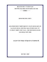 Luận văn thạc sĩ giải pháp phát triển dịch vụ ngân hàng bán lẻ tại ngân hàng thương mại cổ phần Đầu tư và phát triển việt nam chi nhánh hà giang giai Đoạn 2017 2020