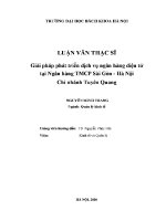 Luận văn thạc sĩ giải pháp phát triển dịch vụ ngân hàng Điện tử tại ngân hàng tmcp sài gòn hà nội chi nhánh tuyên quang