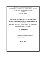 04051001928 an investigation into english pronunciation teaching and learning at a primary school in haiphong = khảo sát việc dạy và học phát Âm tiếng anh Ở một trường tiểu học Ở hải phòng