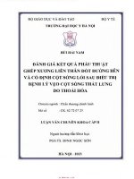 Đánh Giá Kết Quả Phẫu Thuật Ghép Xương Liên Thân Đốt Sống Đường Bên Và Cố Định Cột Sống Lối Sau Điều Trị Bệnh Lý Vẹo Cột Sống Thắt Lưng Do Thoái Hóa.pdf