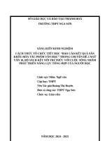 Skkn cấp tỉnh cách thức tổ chức tiết dạy học  báo cáo kết quả sân khấu hóa tác phẩn văn học trong chuyên Đề 2 ngữ văn 10 bộ kết nối tri thức với cuộc sống nhằm phát huy năng lực tổng hợp của người học