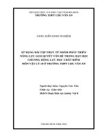 Skkn cấp tỉnh sử dụng bài tập thực tế nhằm phát triển năng lực giải quyết vấn Đề trong dạy học chương Động lực học chất Điểm môn vật lí 10 Ở trường thpt chu văn an