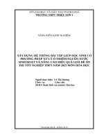 Skkn cấp tỉnh xây dựng hệ thống bài tập giúp học sinh có phương pháp xử lý Ô nhiễm nguồn nước sinh hoạt và nâng cao hiệu quả giải Đề Ôn thi tốt nghiệp thpt năm 2025 môn hoá học