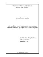 Skkn cấp tỉnh rèn luyện kĩ năng tư duy giải toán cho học sinh lớp 10 thông qua hệ thống bài tập thực tế