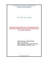 Skkn cấp tỉnh giúp học sinh tiếp cận và giải quyết các bài toán thực tế về lãi suất ngân hàng, vay vốn, trả góp