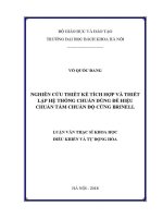 Luận văn thạc sĩ nghiên cứu thiết kế tích hợp và thiết lập hệ thống chuẩn dùng Để hiệu chuẩn tấm chuẩn Độ cứng brinell