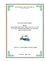 Skkn một số biện pháp phát triển năng lực tự chủ và tự học cho học sinh thông qua dạy học hđtn Ở trường thpt