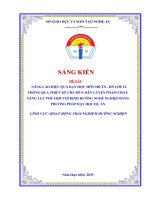 Skkn nâng cao hiệu quả dạy học môn hđ tn   hn lớp 12 thông qua thiết kế chủ Đề 9 rèn luyện phẩm chất, năng lực phù hợp với Định hướng nghề nghiệp bằng phương pháp dạy học dự Án