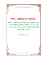 Skkn thiết kế bài tập vật lí lớp 12, dạng thức câu hỏi trắc nghiệm Đúng sai, Đáp Ứng các kì thi theo chương trình giáo dục phổ thông 2018