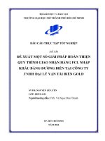 Đề xuất một số giải pháp hoàn thiện quy trình giao nhận hàng fcl nhập khẩu bằng Đường biển tại công ty tnhh Đại lý vận tải biển gold