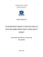 Formal and informal language used by tohru honda in fruits basket anime = cách nói trang trọng và thân mật Được sử dụng bởi tohru honda trong anime fruits basket