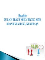 Bài giảng - DU LỊCH TRÁCH NHIỆM TRONG KINH DOANH NHÀ HÀNG, KHÁCH SẠN ( combo full slides 4 chương )