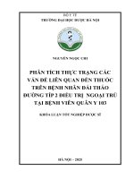 Nguyễn ngọc chi phân tích thực trạng các vấn Đề liên quan Đến thuốc trên bệnh nhân Đái tháo Đường típ 2 Điều trị ngoại trú tại bệnh viên quân y 103 khóa luận tốt nghiệp dược sĩ