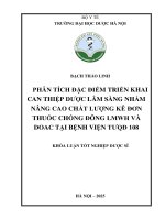 Bạch Thảo Linh Phân Tích Đặc Điểm Triển Khai Can Thiệp Dược Lâm Sàng Nhằm Nâng Cao Chất Lượng Kê Đơn Thuốc Chống Đông Lmwh Và Doac Tại Bệnh Viện Tưqđ 108 Khóa Luận Tốt Nghiệp Dược Sĩ.pdf