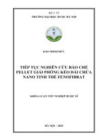 Đào minh Đức tiếp tục nghiên cứu bào chế pellet giải phóng kéo dài chứa nano tinh thể fenofibrat khóa luận tốt nghiệp dược sĩ