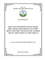 Đậu Phi Khang Phân Tích Tình Hình Sử Dụng Thuốc Điều Trị Đái Tháo Đường Typ 2 Trên Bệnh  Nhân Điều Trị Ngoại Trú Tại Bệnh Viện Đa  Khoa Minh An, Tỉnh Nghệ An Luận Văn Dược Sĩ Chuyên Khoa Cấp I.pdf