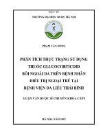 Phạm văn Đồng phân tích thực trạng sử dụng thuốc glucocorticoid bôi ngoài da trên bệnh nhân Điều trị ngoại trú tại bệnh viện da liễu thái bình luận văn dược sĩ chuyên khoa cấp i