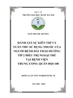 Ngô thị thu hương Đánh giá sự kiên trì và tuân thủ sử dụng thuốc của người bệnh Đái tháo Đường típ 2 Điều trị ngoại trú tại bệnh viện trung Ương quân Đội 108 khóa luận tốt nghiệp dược sĩ