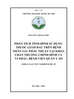 Nguyễn thảo linh phân tích tình hình sử dụng thuốc giảm Đau trên bệnh nhân sau phẫu thuật tại khoa chấn thương chỉnh hình và vi phẫu, bệnh viện quân y 103 khóa luận tốt nghiệp dược sĩ