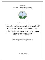 Phạm thị tuyết nghiên cứu Điều chế cao khô từ vị thuốc chè dây theo hướng cải thiện Độ hòa tan tính theo dihydromyricetin khóa luận tốt nghiệp dược sĩ