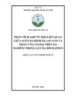Trần hoàng thu an phân tích gộp về mối liên quan giữa alen Đa hình hla b1301 và phản Ứng có hại trên da nghiêm trọng gây ra bởi dapson khóa luận tốt nghiệp dược sĩ