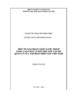 Luận văn thạc sĩ một số giải pháp chiến lược nhằm nâng cao chất lượng Đội ngũ cán bộ quản lý của tập Đoàn Điện lực việt nam