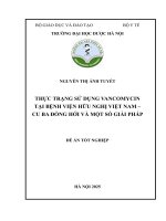 Nguyễn thị Ánh tuyết thực trạng sử dụng vancomycin tại bệnh viện hữu nghị việt nam – cu ba Đồng hới và một số giải pháp Đề Án tốt nghiệp