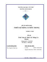 Đồ Án môn học thiết kế Động cơ Đốt trong msmh cn569 Đề tài tính toán & thiết kế Động cơ diesel, công suất ne = 81,4 kw tốc Độ ne = 2700 rpm