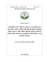 Trần anh vũ nghiên cứu tối Ưu liều vancomycin ban Đầu dựa trên mô hình dược Động học quần thể trên bệnh nhân nhi sơ sinh non tháng tại bệnh viện phụ   sản nhi Đà nẵng luận văn thạc sĩ dược học