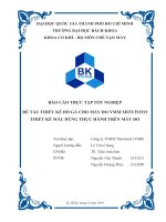 Báo cáo thực tập tốt nghiệp Đề tài thiết kế Đồ gá cho máy Đo vmm mitutoyo thiết kế mẫu dùng thực hành trên máy Đo