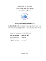 Đồ Án thiết kế mạch Điện tử thiết kế hệ thống chiếu sáng tự Động cho cây thanh long sử dụng pin năng lượng mặt trời