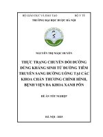 Nguyễn thị ngọc huyền thực trạng chuyển Đổi Đường dùng kháng sinh từ Đường tiêm truyền sang Đường uống tại các khoa chấn thương chỉnh hình, bệnh viện Đa khoa xanh pôn Đề Án tốt nghiệp