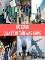 BÀI GIẢNG - QUẢN LÝ AN TOÀN HÀNG KHÔNG ( COMBO FULL SLIDES 5 CHƯƠNG )