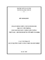 Luận văn thạc sĩ hoạch Định chiến lược kinh doanh dịch vụ viễn thông cho tập Đoàn bưu chính viễn thông việt nam chi nhánh hưng yên Đến năm 2020