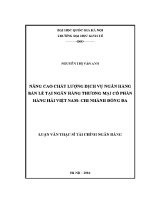 Luận văn thạc sĩ nâng cao chất lượng dịch vụ ngân hàng bán lẻ tại ngân hàng thương mại cổ phần hàng hải việt nam chi nhánh Đống Đa
