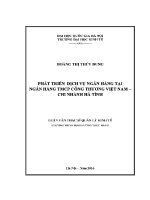Luận văn thạc sĩ phát triển dịch vụ ngân hàng tại ngân hàng tmcp công thương việt nam chi nhánh hà tĩnh