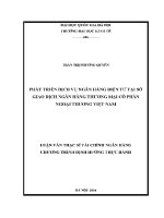 Luận văn thạc sĩ phát triển dịch vụ ngân hàng Điện tử tại sở giao dịch ngân hàng thương mại cổ phần ngoại thương việt nam