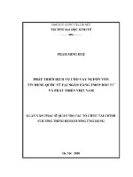 Luận văn thạc sĩ phát triển dịch vụ cho vay nguồn vốn tín dụng quốc tế tại ngân hàng tmcp Đầu tư và phát triển việt nam